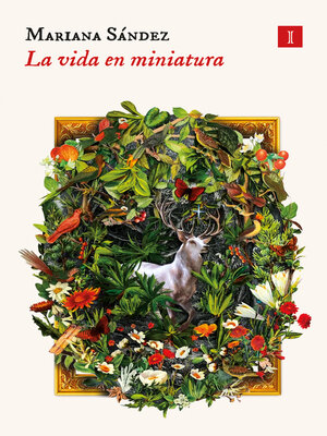 cover image of La vida en miniatura